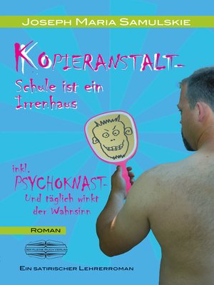 cover image of Kopieranstalt--Schule ist ein Irrenhaus